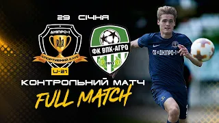 #ЗИМА2021 СК Дніпро-1 U-21 — ФК ВПК-Агро. Контрольний матч
