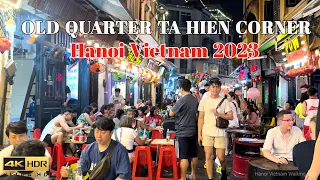 Vietnam Nightlife 2023 - Hanoi Walking Tour | Night Market - Old Quarter Ta Hien Corner 4K HDR 60fps