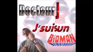 France | Docteur J - J'suis un Bioman