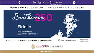 Fidelio “¡Oh, qué alegría respirar en libertad!…” / Compañía Nacional de Ópera / INBAL / México