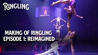 Ringling | Making of Ringling | Episode 1: Reimagined