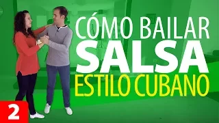 Cómo BAILAR SALSA para PRINCIPIANTES | Estilo Cubano – Aprender a Bailar Salsa #2