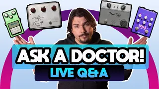 Ask a Doctor | True Bypass vs Buffered Pedals, and LIVE Q&A