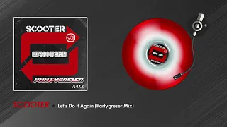 Scooter - Let's Do It Again (Partygreser Mix)