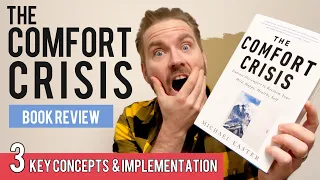 The Comfort Crisis | Book Review | Lessons & Implementation