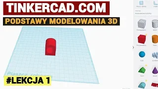 Lekcja 1 - Tinkercad.com - podstawy modelowania 3D [17.03]