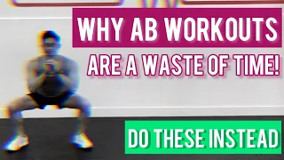 Why Ab Workouts Are A Waste Of Time (DO THESE INSTEAD). Best six-pack workouts. James Tang Fitness