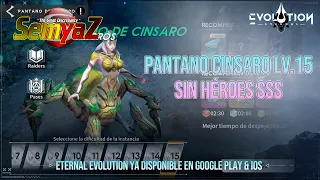 Eternal Evolution - Pantano de Cinsaro Lv.15  SIN  héroes  SSS !! en Español