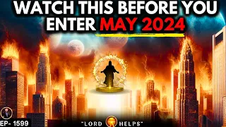 🛑God Says- "WATCH THIS BEFORE YOU ENTER MAY 2024.."👆The Signs in Sky | God's Message Today | LH~1599