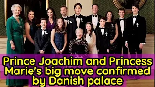 Prince Joachim and Princess Marie's big move confirmed by Danish palace