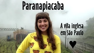 A vila inglesa em São Paulo | Brasileirices em Paranapiacaba - vlog #02