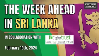 The Week Ahead in Sri Lanka - 19th February, 2024