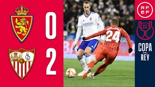 RESUMEN | Real Zaragoza 0-2 Sevilla FC | Copa del Rey | Dieciseisavos de final