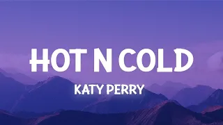 Katy Perry - Hot N Cold (Slowed TikTok Remix)(Lirieke) iemand wat die dokter bel het 'n geval van