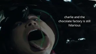 charlie and the chocolate factory is still hilarious (part 2)