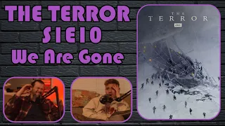 The Terror S1E10 | We Are Gone | We Are DONE!!