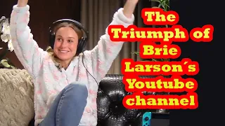 The Triumph of Brie Larson´s Youtube channel