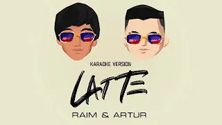 RaiM & Artur   Latte Karaoke