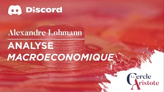 Comprendre le nouveau contexte macro-économique 2022 par Alexandre Lohmann