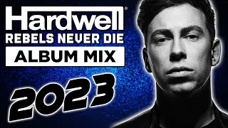 Hardwell Video Mix 2023 - Rebels Never Die Album Mix | Mainstage Bigroom Techno