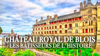 Château royal de Blois - Les châteaux de la Loire - Des Racines et des Ailes - Documentaire complet