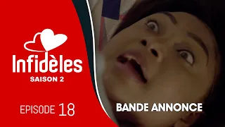 INFIDELES - Saison 2 - Episode 18 : la bande annonce