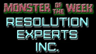 Resolution Experts Inc. - S01E03 - "The Rat King part 2" - Monster of the Week RPG