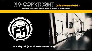 ✅Wrecking Ball (Spanish Cover) - MOA SAG🤟🏻Música Sin Copyright🤟🏻  💯❗Free música❗💯