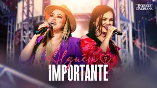 Patrícia e Adriana - ALGUÉM IMPORTANTE ( DVD AO VIVO EM CAMPO GRANDE)