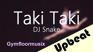 Taki Taki by DJ Snake (ft. Selena Gomez, Cardi B & Ozuna) - Gymnastic Floor Music