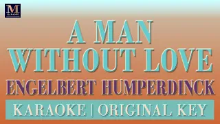 A Man Without Love - Karaoke (Engelbert Humperdinck)