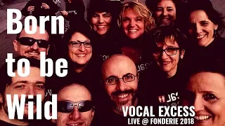 Born to be wild - Vocal eXcess Rock Choir