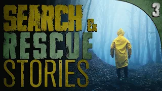 3 TRUE Search and Rescue HORROR Stories