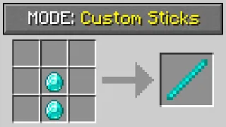 Minecraft, But There Are Custom Sticks...