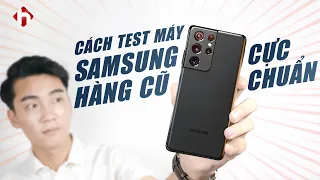 Hướng Dẫn Test SamSung Cũ Siêu Dễ Chuấn Nhất 2022 // Xem ngay kẻo mua phải hàng dựng!