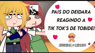 💖🥀- Pais do Deidara reagindo a tik tok's de Tobidei [Tobidei] /10+// -💖💜