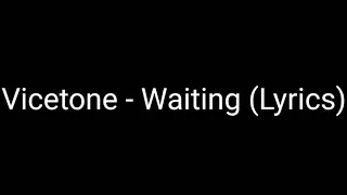 Vicetone - Waiting (Lyrics