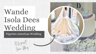 Wande & Darius Dees Wedding Video | Elegant Nigerian American Wedding