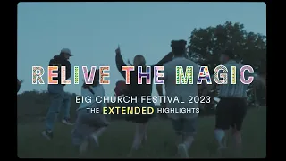 2023 Highlights - Extended Cut | Big Church Festival