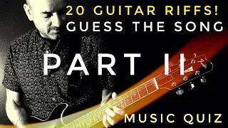 Quiz Pt.2: Can You Name 20 Guitar Riffs? Guess The Song