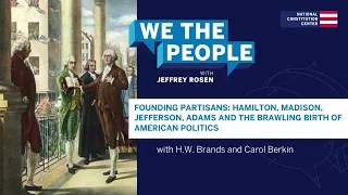 Podcast | Founding Partisans: Hamilton, Madison, Jefferson, Adams & the Birth of American Politics