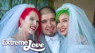 I Now Pronounce You Husband & Wife… & Wife | EXTREME LOVE
