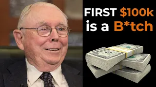 Charlie Munger: First $100k is the Toughest