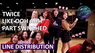 TWICE - Like Ooh Ahh (Part Switched Ver.) | Line Distribution