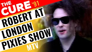 THE CURE - Robert Smith Attends a Pixies Concert in London ~ MTV Europe's "MTV News" ~ 1991