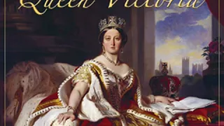 Queen Victoria by Giles Lytton STRACHEY read by R. S. Steinberg | Full Audio Book