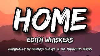 Edith Whiskers - Home (1 hour loop with lyrics)