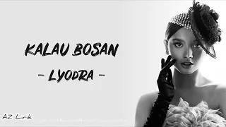 Lirik Lagu Indonesia "Kalau Bosan By Lyodra"