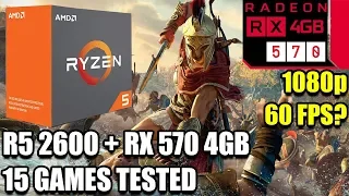 Ryzen 5 2600 paired with an RX 570 - Enough For 60 FPS? - 15 Games Tested - 1080p - Benchmark PC