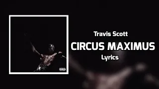 Travis Scott - CIRCUS MAXIMUS (Lyrics) ft. Swae Lee, The Weeknd